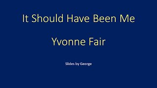 Yvonne Fair It Should Have Been Me karaoke [upl. by Ada]