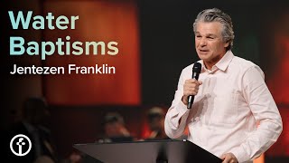 Water Baptisms  Jentezen Franklin [upl. by Okir]