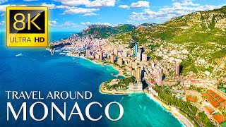 Travel Around MONACO in 8K ULTRA HD • Beautiful Scenery Relaxing Music amp Drone Videos [upl. by Sucramd490]