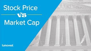 The Difference Between Stock Price and Market Capitalization [upl. by Hege763]