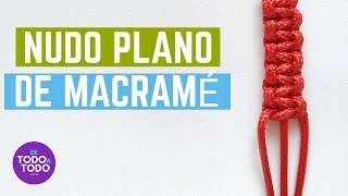 💜Nudo PLANO de MACRAMÉ ✌Técnica  tutorial  paso a paso DIY [upl. by Trina835]