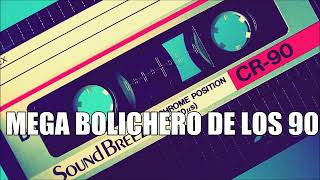 MEGA BOLICHERO DE LOS 90 Mix bolicheros gapul 90s [upl. by Alameda]