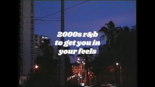 2000s rampb playlist to get you in your feels reupload [upl. by Westfahl]