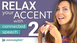 How to RELAX your ACCENT  Part 2  Consonant Linking [upl. by Lawler59]