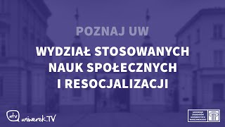 Poznaj UW  Wydział Stosowanych Nauk Społecznych i Resocjalizacji [upl. by Valli]