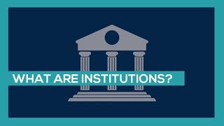 What are Institutions [upl. by Ardnot709]