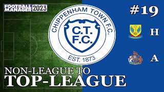 NonLeague to TopLeague FM23  Chippenham Town FC  Ep 19  A STRANGE TWIST [upl. by Boeke838]