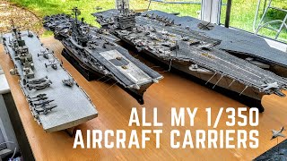 All Aircraft Carriers in My 1350 Scale Model Fleet [upl. by Masterson]