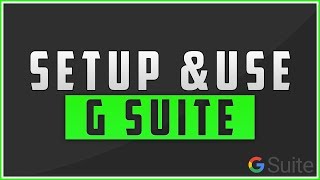 How To Setup amp Use G Suite For Your Domain [upl. by Haugen]