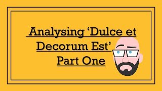 Analysing Wilfred Owens Dulce et Decorum Est Part One  DystopiaJunkie Analysis [upl. by Godber]