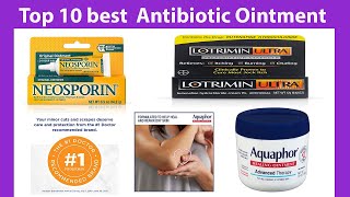 10 best Antibiotic Ointment [upl. by Ellebanna]