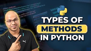 53 Python Tutorial for Beginners  Types of Methods [upl. by Ennahtur]