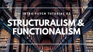 Structuralism and Functionalism Intro Psych Tutorial 5 [upl. by Atinuahs]