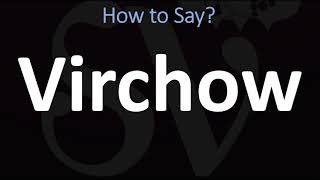 How to Pronounce Virchow CORRECTLY [upl. by Heddi]