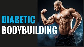 THE BIGGEST DIABETES BODYBUILDING MYTHS DISPELLED [upl. by Ymmik]