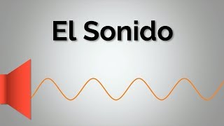 El Sonido y sus Propiedades [upl. by Marsden696]