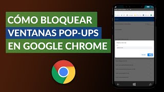 Cómo Desactivar o Bloquear las Ventanas Emergentes PopUps en Google Chrome [upl. by Pike]