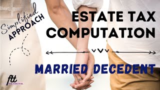 TOPIC 18 ESTATE TAX COMPUTATION  How to Compute Estate Tax for Married Decedent [upl. by Davidson]