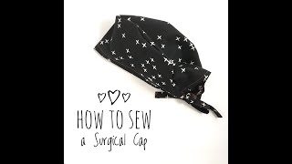 How to Sew a Surgical Cap  Tutorial and Pattern [upl. by Ativak]