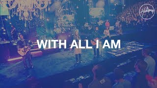 With All I Am  Hillsong Worship [upl. by Adoc738]