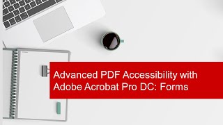 Advanced PDF Accessibility with Adobe Acrobat Pro DC Forms [upl. by Latif]