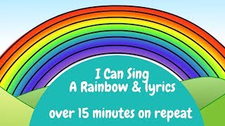 Rainbow Song  I Can Sing A Rainbow amp Lyrics on repeat [upl. by Seuqirdor69]