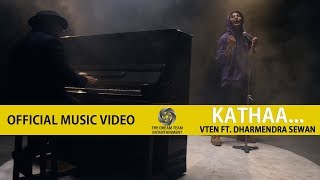 VTEN  Kathaa Ft Dharmendra Sewan  Official Music Video [upl. by Koziara]