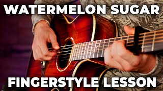 Watermelon Sugar Fingerstyle Tutorial [upl. by Chaddy]