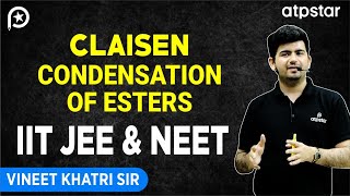 Claisen condensation ester  IIT JEE amp NEET  Vineet Khatri Sir  ATP STAR Kota [upl. by Inacana]