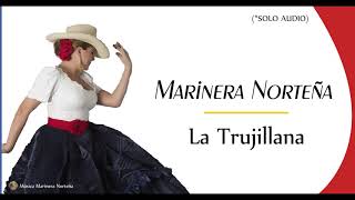 La Trujillana  Marinera Norteña [upl. by Mori705]