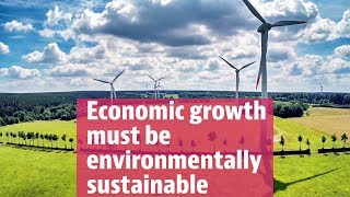 Economic growth must be environmentally sustainable [upl. by Nylime]