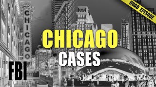 Chicago Cases  QUAD EPISODE  The FBI Files [upl. by Honoria]