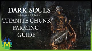 Dark Souls Titanite Chunk Farming Guide [upl. by Eednahs]