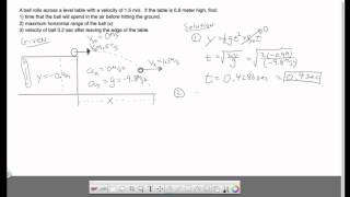 Ch 3  Projectile Motion  Ball Rolls Off Table With Horizontal x Velocity [upl. by Arakat]