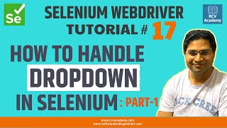 Selenium WebDriver Tutorial 17  How to Handle Dropdown in SeleniumPart 1 [upl. by Iglesias]