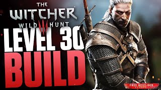 OP EARLY  The Witcher 3 Next Gen LEVEL 30 Build that will DESTROY everything [upl. by Nospmoht]