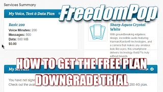 FreedomPop  How To Get The Free Plan  Downgrade Your Trial [upl. by Valenza629]