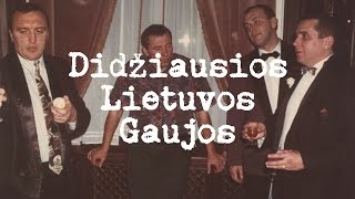 Didžiausios Lietuvos Gaujos [upl. by Seka]