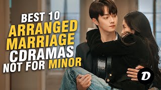 TOP 10 CHINESE DRAMA ABOUT ARRANGED MARRIAGE [upl. by Amzu]