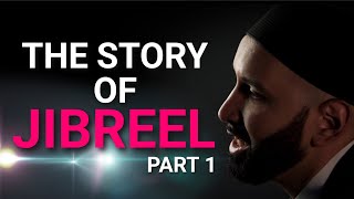 The Story of Jibreel Part 1  The Angel Gabriel  Omar Suleiman [upl. by Folsom]