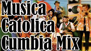 MUSICA CATOLICA  Cumbia Mix  Cumbia Alabanzas [upl. by Triley448]