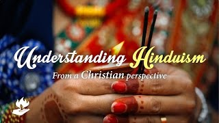 Understanding Hinduism from a Christian Perspective [upl. by Felike]