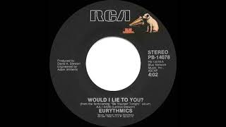 1985 Would I Lie To You  Eurythmics stereo 45 single version [upl. by Jobina176]