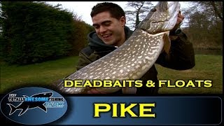 Pike fishing with Deadbaits and Floats  The Totally Awesome Fishing Show [upl. by Akimyt]