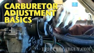 Carburetor Adjustment Basics EricTheCarGuy [upl. by Longtin]