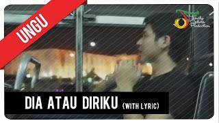 UNGU  Dia Atau Diriku with Lyric  VC Trinity [upl. by Virgil983]