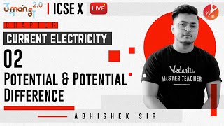 Current Electricity L2  Potential and Potential Difference  ICSE Class 10 Physics  Umang Vedantu [upl. by Nido881]