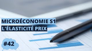 L’élasticité prix  microéconomie S1 [upl. by Opaline]