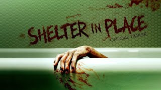 Shelter in Place 2021  Official Trailer HD [upl. by Ycnaffit]