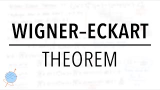 Wigner–Eckart Theorem  ClebschGordan amp Spherical Tensor Operators [upl. by Banna]